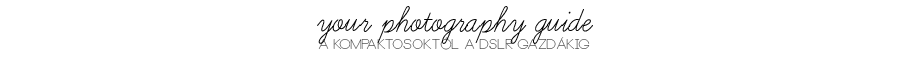 Photography Guide >> A kompatosoktl a DSLR gazdkig